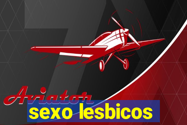 sexo lesbicos